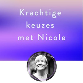 Krachtige Keuzes met Nicole