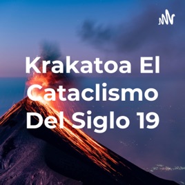 Krakatoa El Cataclismo Del Siglo 19