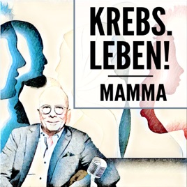 Krebs.Leben! Die Podcastreihe zum Mammakarzinom