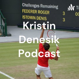 Kristin Denesik Podcast