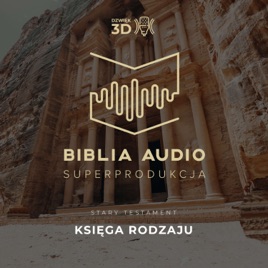 Księga Rodzaju. Biblia Audio Superprodukcja - w dźwięku 3D.