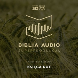 Księga Rut. Biblia Audio Superprodukcja - w dźwięku 3D.