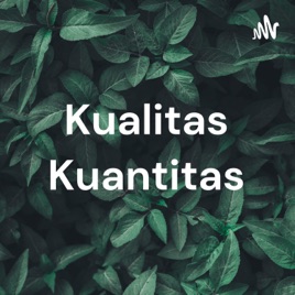Kualitas Kuantitas