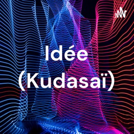 (Kudasaï)