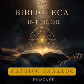 La Biblioteca Interior: Archivo Sagrado
