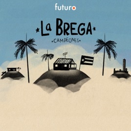 La Brega: Campeones