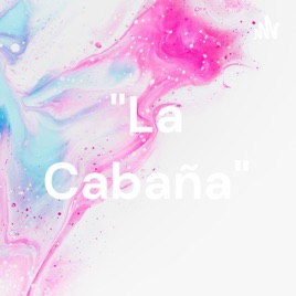 "La Cabaña"