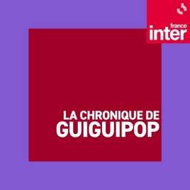 La chronique de GuiGuiPop