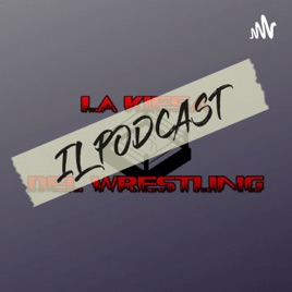 LA KIESA DEL WRESTLING (IL PODCAST)
