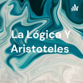 La Lógica Y Aristoteles