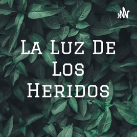La Luz De Los Heridos