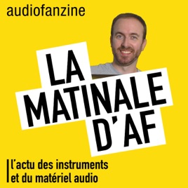 La matinale d’AF : l’actu des instruments de musique et du matériel audio