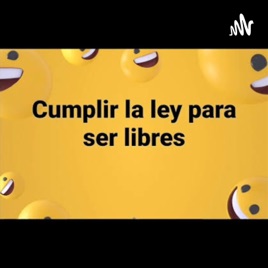 Cumplir las leyes para ser libres