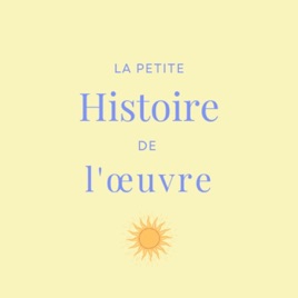 La petite Histoire de l'œuvre