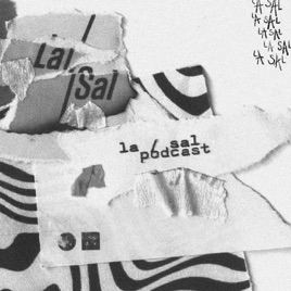 La Sal Podcast