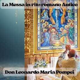 La santa Messa in rito Romano antico