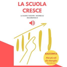 La Scuola Cresce: la scuola si racconta con #LaScuolaCresce