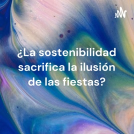 ¿La sostenibilidad sacrifica la ilusión de las fiestas?