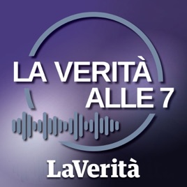 La Verità - La Verità alle Sette del mattino