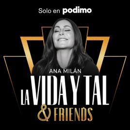 La vida y tal & Friends