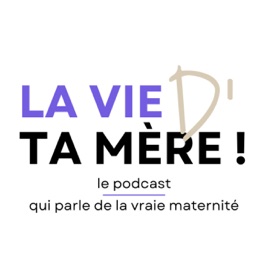 La vie d'ta mère