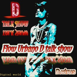 😈 FLOW URBANO D-TALK SHOW 😈