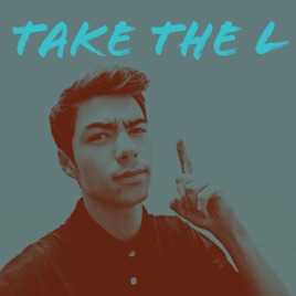 Take the L