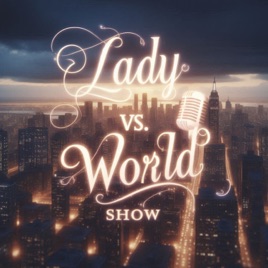 Lady vs. World Show
