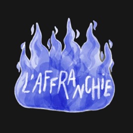 L'AFFRANCHIE PODCAST