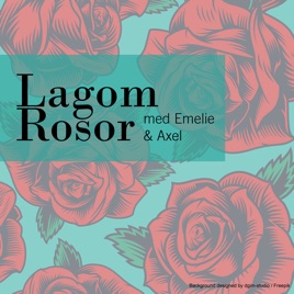Lagom Rosor