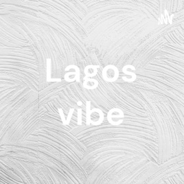 Lagos vibe