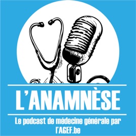 L'Anamnèse - Le podcast de médecine générale