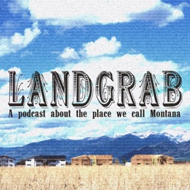 Land Grab Podcast