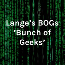 Lange's BOGs 'Bunch of Geeks'
