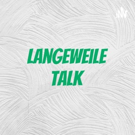 Langeweile Talk