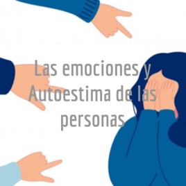 Las emociones y Autoestima de las personas