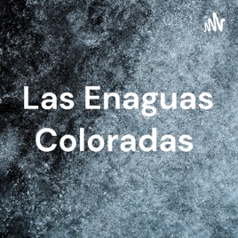 Las Enaguas Coloradas