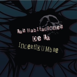 Las Habitaciones De La Incertidumbre