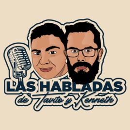 Las Habladas de Tavito y Kenneth