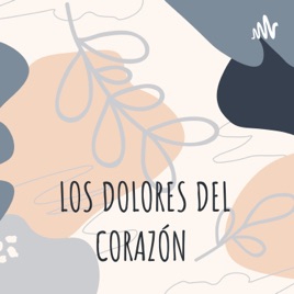 LOS DOLORES DEL CORAZÓN