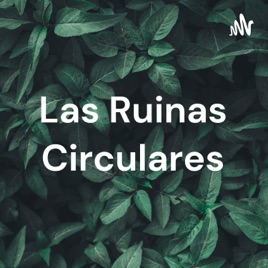 Las Ruinas Circulares