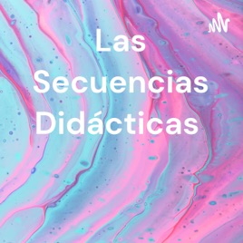 Las Secuencias Didácticas