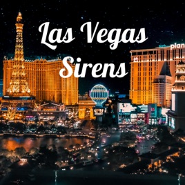 Las Vegas Sirens (Maybe They're Not Mythical After All)