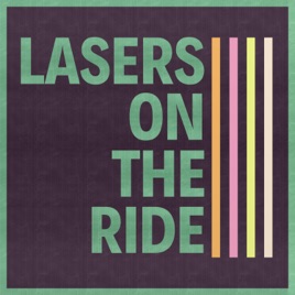 Lasers on the Ride