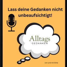 Lass deine Gedanken nicht unbeaufsichtigt!