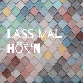 Lass mal hör‘n.