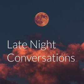 Late Night Conversations
