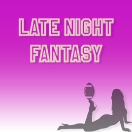 Late Night Fantasy