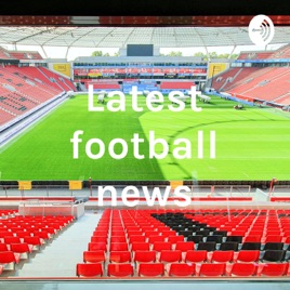 Latest football news