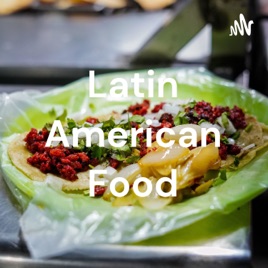 Latin American Food
